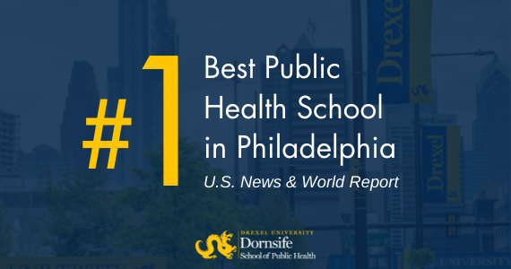Graphic that reads "#1 School of Public Health  in Philadelphia by  U.S. News & World Report"